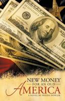 New Money for an Old America 147596739X Book Cover