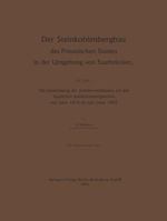 Der Steinkohlenbergbau des Preussischen Staates in der Umgebung von Saarbrücken: Die Entwickelung der Arbeiterverhältnisse auf den staatlichen ... 1816 bis zum Jahre 1903 3662325039 Book Cover