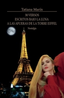 30 versos escritos bajo la luna a las afueras de la Torre Eiffel: Nostalgia 1685743757 Book Cover