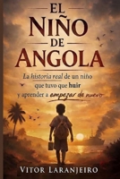 El Niño de Angola: Memorias de Resiliencia y Reconstrucción (Spanish Edition) B0GZ3GGZ9F Book Cover