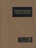 Twentieth-Century Literary Criticism, Volume 81 0787627410 Book Cover
