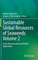Sustainable Global Resources of Seaweeds Volume 2: Food, Pharmaceutical and Health Applications 3030921735 Book Cover