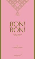 Bon! Bon! On the Charms of Sweet Cuisine 3956792742 Book Cover