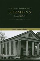 Southern Manuscript Sermons Before 1800: A Bibliography 0979729262 Book Cover