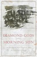 Diamond Gods of the Morning Sun: The Vancouver Asahi Baseball Story 1460227255 Book Cover