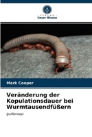 Veränderung der Kopulationsdauer bei Wurmtausendfüßern: (Juliformes) 6203621560 Book Cover