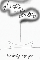 ghosts in the stalks 1695480090 Book Cover