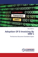 Adoption Of E-Invoicing By SME’s: The Business Document Standards Aspect 3659541931 Book Cover