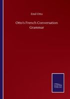 Otto's French Conversation Grammar (1868) 1022666452 Book Cover