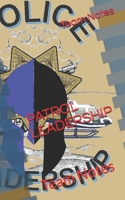 Patrol Leadership: Team Notes 1679438409 Book Cover