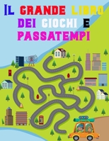 Il grande libro dei giochi e passatempi: Un'ottima idea regalo, un hobby costruttivo per i tuoi bambini B086Y7DG81 Book Cover