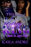 Kelsey & King: I Use To Love Him 1541140931 Book Cover