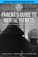 Parent's Guide to Mental Fitness - Hockey: Supporting Your Athlete's Mindset and Motivation (Mental Fitness Team Toolkit) B0FK3MX23S Book Cover