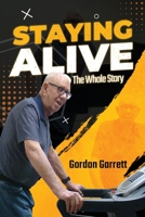 Staying Alive: The Whole Story B0C6GG1MRB Book Cover