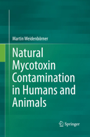 Natural Mycotoxin Contamination in Humans and Animals 3319160389 Book Cover