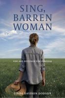 Sing, Barren Woman: You Are Destined for Purpose 1737637103 Book Cover