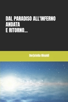 Dal paradiso all'inferno andata e ritorno 1719875359 Book Cover