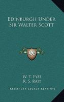 Edinburgh Under Sir Walter Scott 935459946X Book Cover