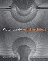 Victor Lundy: Artist Architect 1616896612 Book Cover