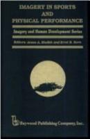Imagery in Sports and Physical Performance (Imagery and Human Development Series) 0895030802 Book Cover