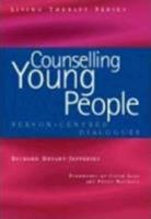 Counseling Young People: Person-centred Dialogues (Person-Centred Dialogues, Living Therapy) 1857758781 Book Cover