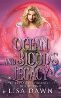 Ocean and Blood's Legacy (The Legacy Chronicles) B0H9TB2LMW Book Cover