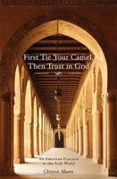 First Tie Your Camel, Then Trust in God 1634139534 Book Cover