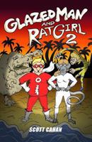 Glazed Man & Rat Girl 2 1548214272 Book Cover