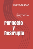 Pornocto y Rosirupta (Dos almas en el mundo del Nada Importa) 1675371849 Book Cover