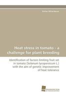 Heat Stress in Tomato - A Challenge for Plant Breeding 3838112458 Book Cover