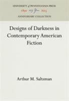 Designs of Darkness in Contemporary American Fiction (Penn Studies in Contemporary American Fiction) 0812230515 Book Cover