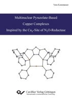 Multinuclear Pyrazolate-Based Copper Complexes Inspired by the CuZ-Site of N2O-Reductases 3869559780 Book Cover