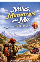 Miles, Memories and Me B0GSTWFTCJ Book Cover