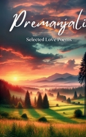 PREMANJALI Selected Love Poems B0DZNNM74Q Book Cover
