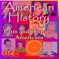 American History: Latin and Hispanic Americans B08STHXXGL Book Cover