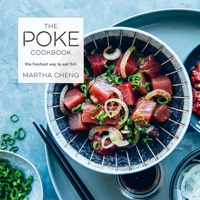 The Poke Cookbook: The Freshest Way to Eat Fish 0451498062 Book Cover