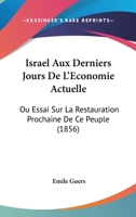 Israel Aux Derniers Jours De L'�conomie Actuelle... 1021601314 Book Cover