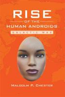 Rise of the Human Androids: Galactic War 1493155806 Book Cover