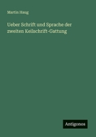 Ueber Schrift und Sprache der zweiten Keilschrift-Gattung 3563651612 Book Cover