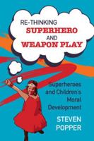 Rethinking Superhero and Weapon Play 0335247067 Book Cover