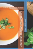 Do they eat soup in England?: Insights & advice for expats struggling to find their identity abroad 1695561724 Book Cover