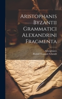 Aristophanis Byzantii Grammatici Alexandrini Fragmenta 1020691077 Book Cover