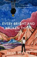 Every Bright and Broken Thing 1798076721 Book Cover