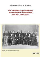 Die Katholisch-Apostolischen Gemeinden in Deutschland Und Der "Fall Geyer" 3828887244 Book Cover