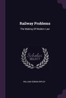 Railway Problems: The Making of Modern Law 1378573919 Book Cover