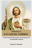 NOVENA A SAN GIUDA TADDEO: 9 Giorni di potente intercessione al santo patrono dei casi impossibili e disperati B0FV7P4G1C Book Cover