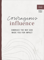 Courageous Influence: Embrace the Way God Made You for Impact 0800738101 Book Cover