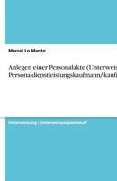 Anlegen einer Personalakte (Unterweisung Personaldienstleistungskaufmann/-kauffrau) 3640534662 Book Cover