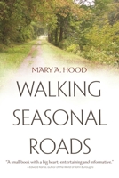 Walking Seasonal Roads 0815609736 Book Cover