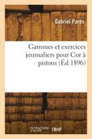 Gammes et exercices journaliers pour Cor à pistons 2418279995 Book Cover